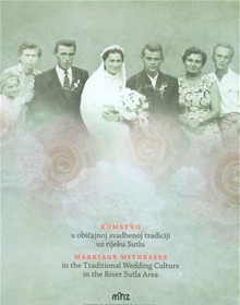 Kumstvo u običajnoj svadbenoj tradiciji uz rijeku Sutlu