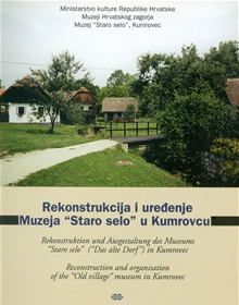 Rekonstrukcija i uređenje Muzeja "Staro selo" u Kumrovcu