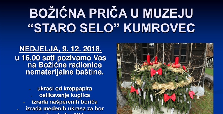 Božićna priča u Muzeju "Staro selo" Kumrovec, 9.12.2018. s početkom u 16 sati