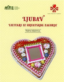 Ljubav - licitari iz Hrvatskog zagorja
