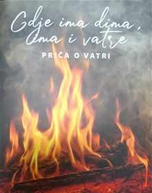 Gdje ima dima, ima i vatre- Priča o vatri