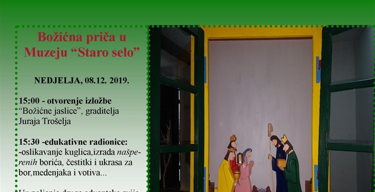 Božićna priča u Muzeju "Staro selo" Kumrovec ,8.12.2019.