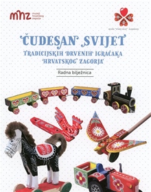 Čudesan svijet tradicijskih drvenih igračaka Hrvatskog zagorja